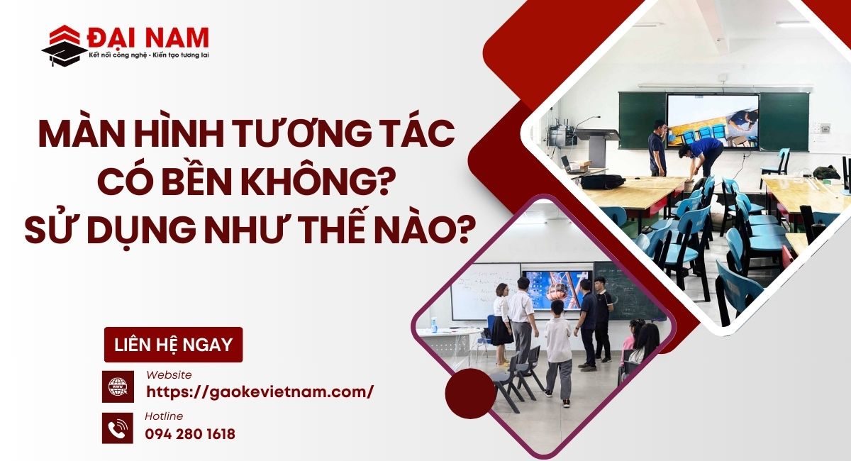 màn hình tương tác có bền không?